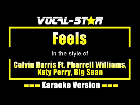 Feels Karaoke | Calvin Harris Ft. Pharrell Williams, Katy Perry, Big Sean Karaoke Version
