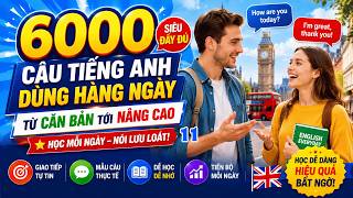 🎯 6000 Câu Tiếng Anh Từ Cơ Bản Đến Nâng Cao | Luyện Nghe Nói Tiếng Anh | Các Câu Hỏi Phổ Biến