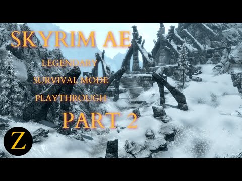 Skyrim Anniversary Edition / Legendary Difficulty Survival Mode Part 2 - Looking Pretty Bleak