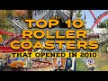 TOP 10 ROLLER COASTERS That Opened In 2010 US