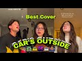Car's Outside - Best Cover Compilation 🔥🔥🔥