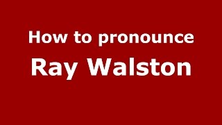 How to pronounce Ray Walston