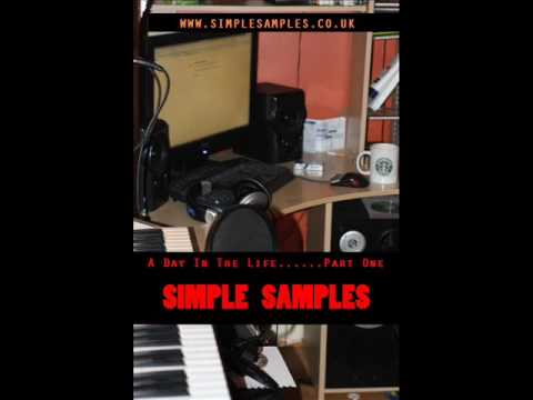 Simple Samples - A Day In The Life....Part 1