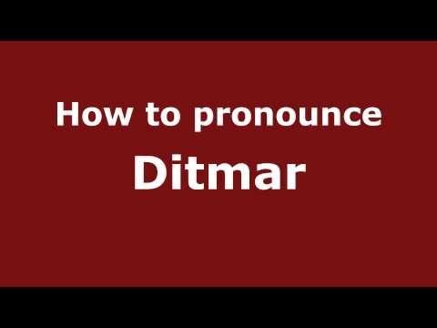 How to pronounce Ditmar