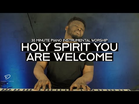 Holy Spirit Thou Art Welcome: Prophetic Spontaneous Worship | Soaking Worship