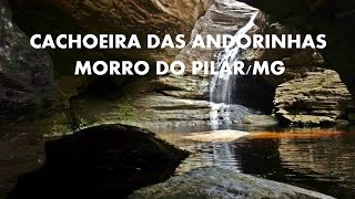 preview picture of video 'CACHOEIRA DAS ANDORINHAS - MORRO DO PILAR/MG'