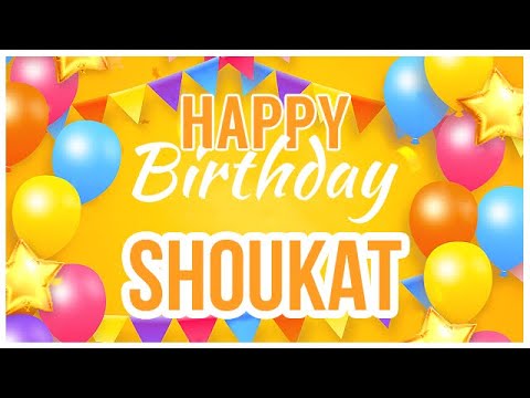 🎂 Happy Birthday Shoukat! 🎉 It's Your Special Day 🥳