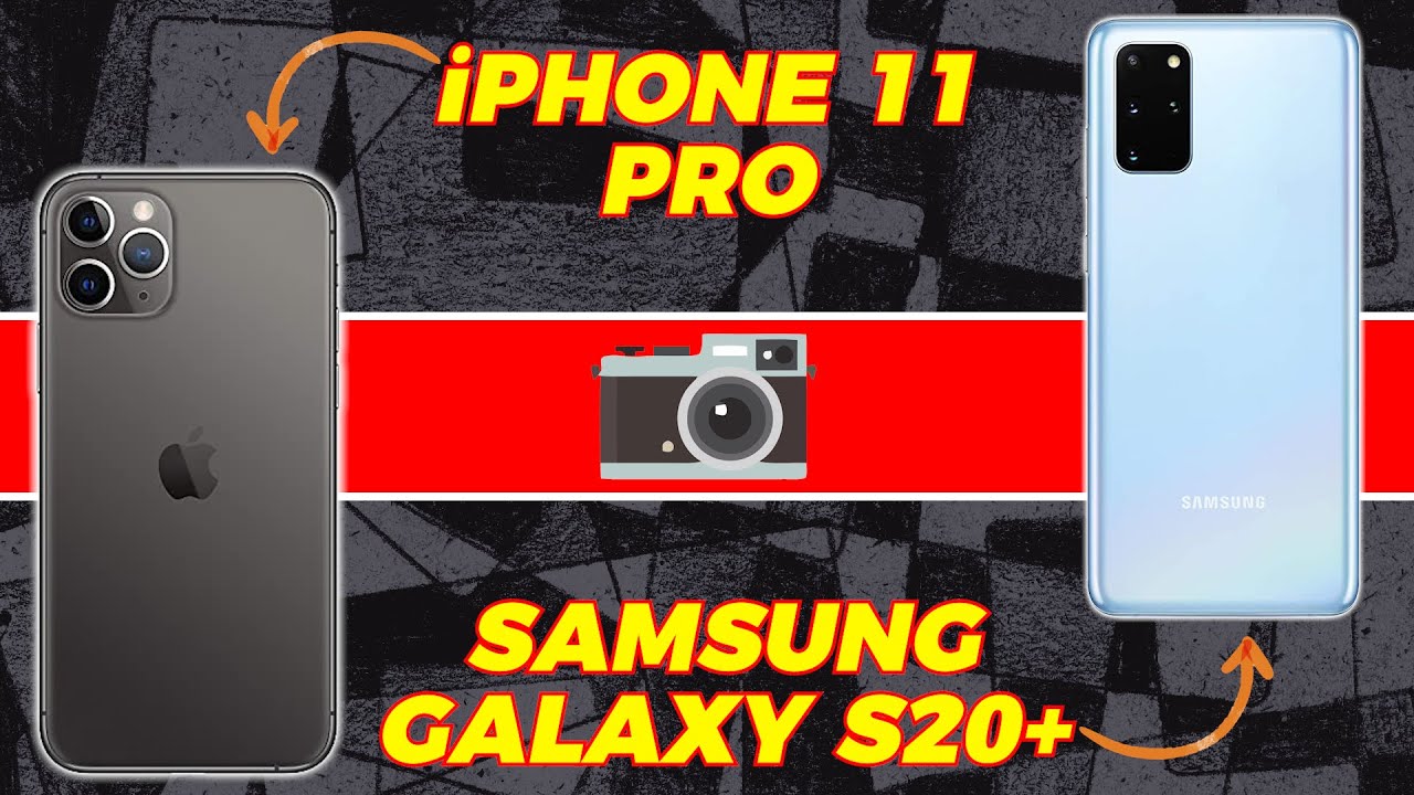 Samsung Galaxy S20+ vs iPhone 11 Pro Camera Comparison: Which Is the Best Camera Phone You Can Buy?