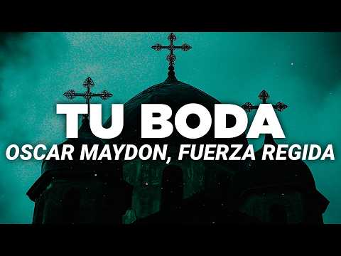 Oscar Maydon, Fuerza Regida - Tu Boda