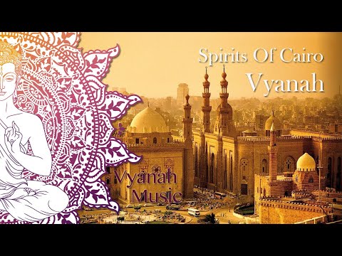 Spirits Of The World - Spirits Of Cairo - Vyanah.