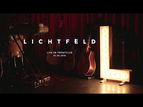 LICHTFELD live im Privatclub