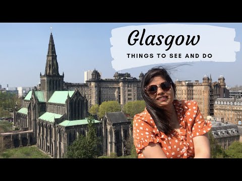 Glasgow Travel Guide 2019 - Top Things to See and Do in Glasgow | Scotland
