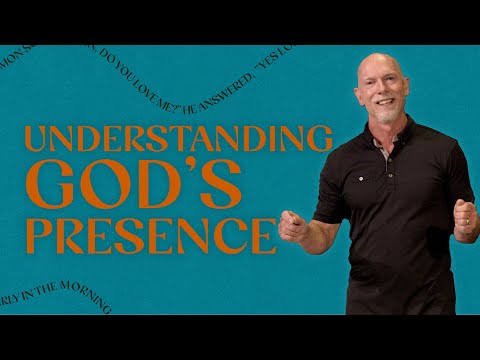 Understanding God’s Presence | Who God Is (Is What You Need) | Dr. Mark Moore