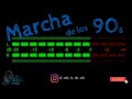 MARCHA DE LOS 90s DJ RAFA