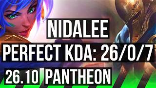 NIDALEE vs PANTHEON (JGL) | Perfect KDA: 26/0/7 | KR Master | 26.10
