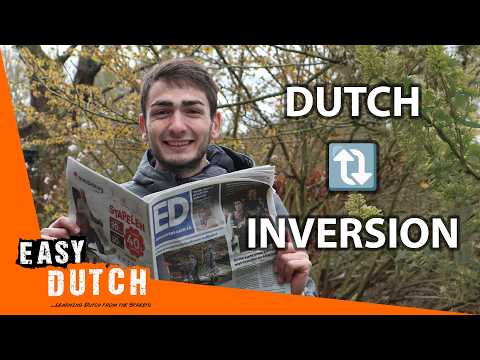 Inversion in Dutch - When Word Order Gets Weird | Super Easy Dutch 36