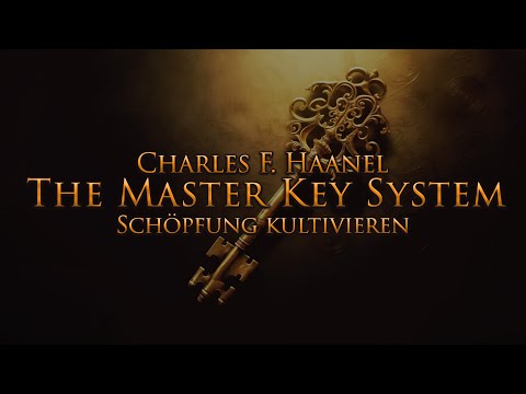 Das Master Key System - Schöpfung kultivieren (Teil 6) - mit entspannendem Naturfilm in 4K
