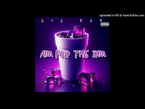LIL KAY - Aim For The Rim