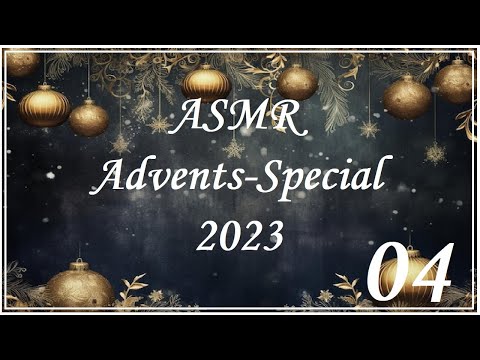 ASMR Advents-Special 2023 🕯🕯🕯🕯 4.Advent (deutsch)