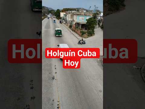 Holguín Cuba hoy #luixalkimista
