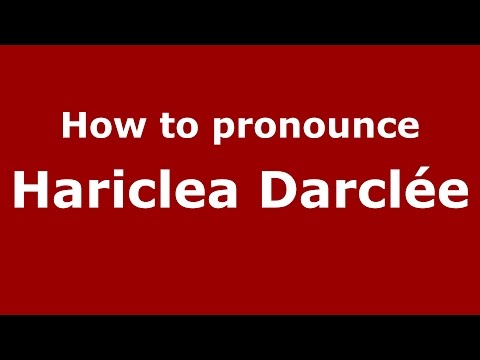 How to pronounce Hariclea Darclée (Romanian/Romania)  - PronounceNames.com