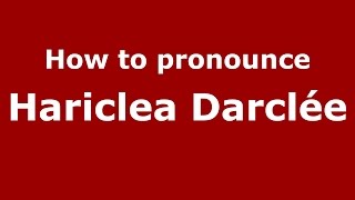 How to pronounce Hariclea Darclée