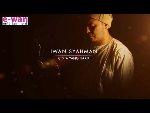 Cinta Yang Hakiki | Iwan Syahman (Official Music Video)
