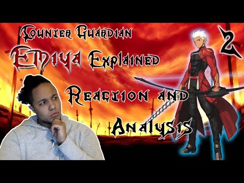 Counter Guardian Emiya Explained Reaction/Analysis part 2 (NP, Powers and abilities)