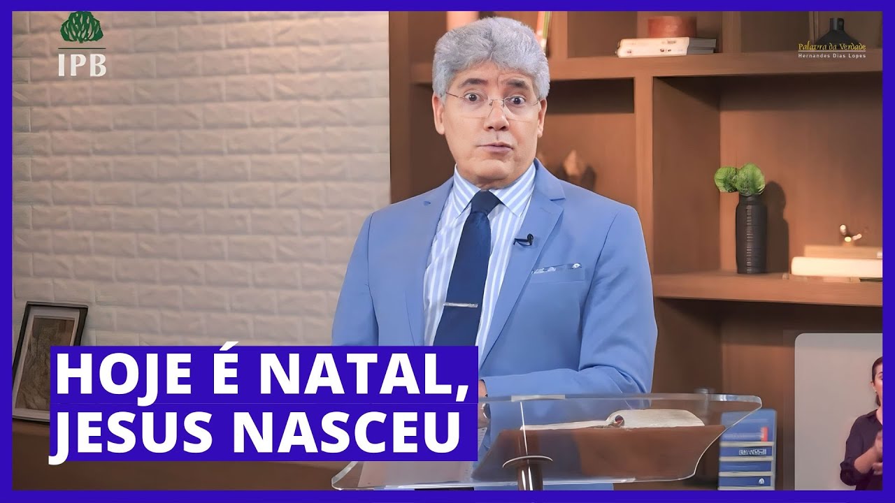 HOJE É NATAL, JESUS NASCEU - Hernandes Dias Lopes