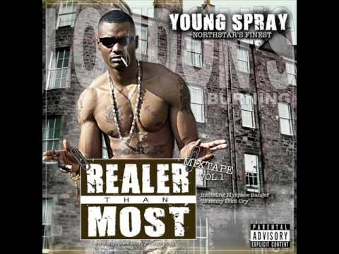 Young Spray - Why Is It Gotta Be This Way