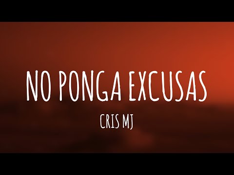 Cris MJ - No Ponga Excusas (Letra/Lyrics)