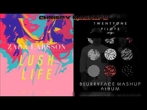 Zara Larsson & twenty one pilots - Lush Life / We Don't Believe What's On TV Mashup