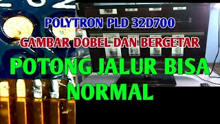 Download lagu JR PURBALINGGA#CARA PERBAIKI TV LED POLYTRON PLD 32D700 LAYAR DOBEL DAN BERGETAR mp3