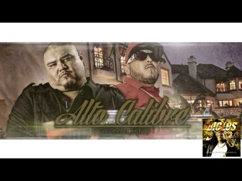 Big Los feat chino-Alto Calibre