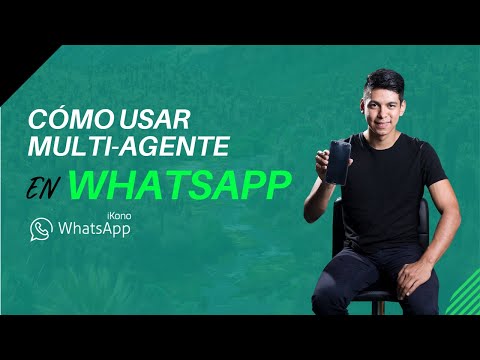 Cómo usar un Multi-Agente en Whatsapp - IKONO 🤳