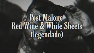 Post Malone - Red Wine &amp; White Sheets (Legendado)