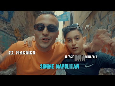 Alessio Di Napoli DNA feat El Machico  " Simme Napulitam " Official video. Directed. Enzo De Vito