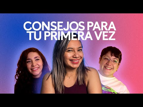 Cómo prepararte para tu primera vez 🔥