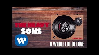 The Heavy - A Whole Lot of Love (Official Audio)