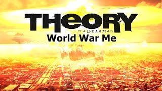 Theory of a Deadman - World War Me (with Lyrics)