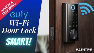 eufy WiFi Door Lock with Smart Home Support: Unboxing, Features, Installation, Pros & Cons.