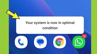 Fix Your System is now in optimal condition in android Problem Solved