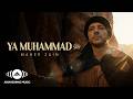 Maher Zain - Ya Muhammad ﷺ | Official Music Video
