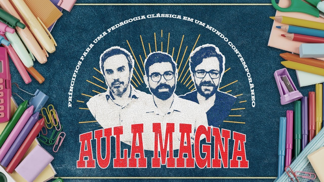 Aula Magna: Princípios para uma Pedagogia Clássica no Mundo Contemporâneo