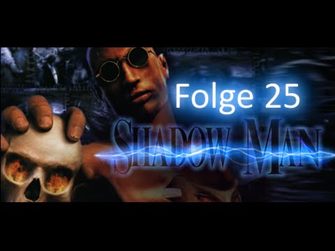 Lets Play: Shadow Man #025  120 Seelen