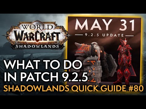 What Happens When 9.2.5 Launches This Week - Your Weekly Shadowlands Guide #80