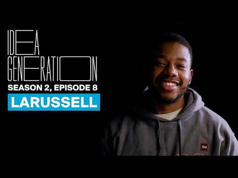 How LaRussell Became Hip-Hop’s #1 Prospect & Changed The Industry From His Garage | IDEA GENERATION