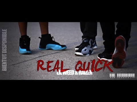 LIL WEED & RAIZEN - REAL QUICK