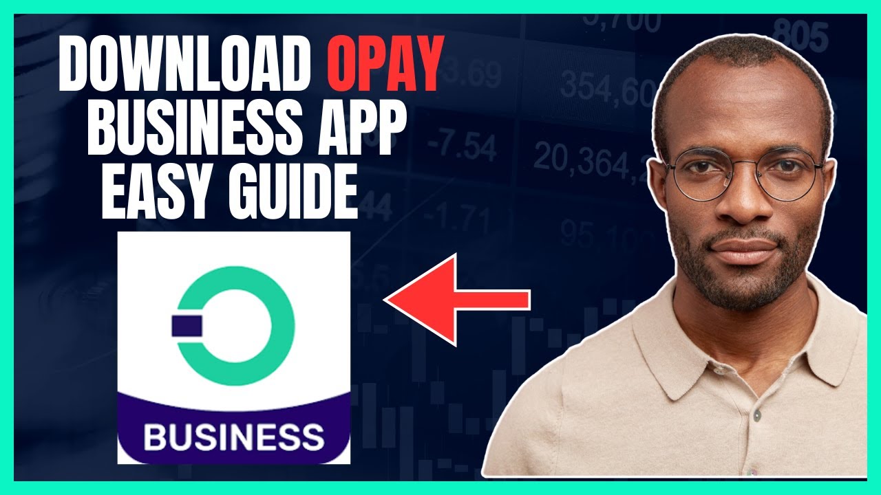 HOW TO DOWNLOAD OPAY BUSINESS APP [STEP BY STEP GUIDE]