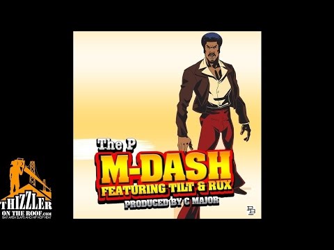 M-Dash ft. Tilt, Rux - The P. [Prod. C. Major] [Thizzler.com]